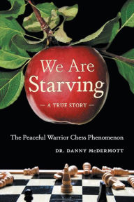 Title: We Are Starving, Author: Dr. Danny McDermott