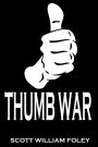 Thumb War: A Short Story