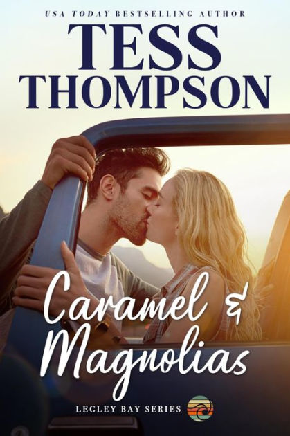 Caramel And Magnolias By Tess Thompson Paperback Barnes And Noble®