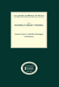 Title: Los grandes problemas de Mexico. Desarrollo urbano y regional. T-II, Author: Gustavo Garza