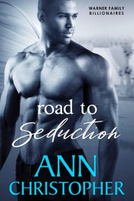 Title: Road to Seduction (Warner Family Series #2), Author: Ann Christopher