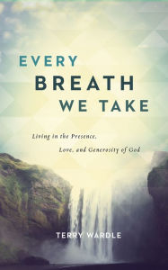 Title: Every Breath We Take, Author: Terry Waddle