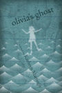 Olivia's Ghost