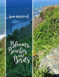 Title: Blooms, Beaches and Birds, Author: Lynn Maddock