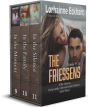 The Friessens: Books 9-11 (In the Moment/ In the Family/ In the Silence)