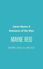 Gwen Wynn: A Romance of the Wye