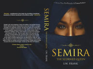 Title: Semira The Scorned Queen, Author: S.W. Frank