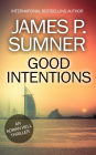 Good Intentions: An Adrian Hell Thriller (Book #6)
