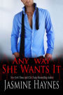 Any Way She Wants It: Naughty After Hours, Book 6