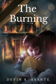 Title: THE BURNING, Author: Devin Asante