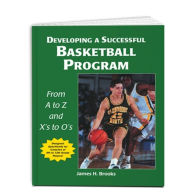 Title: Developing a Successful Basketball Program, Author: James Brooks