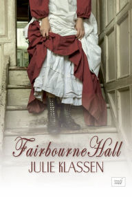 Title: Fairbourne Hall, Author: Julie Klassen