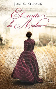 Title: El secreto de Amber, Author: Josi S. Kilpack