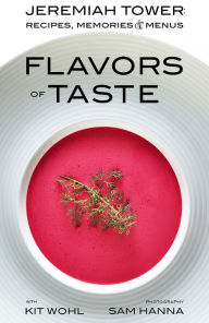 Title: Jeremiah Tower: Flavors of Taste, Author: Jeremiah Tower