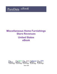 Title: Miscellaneous Home Furnishings Store Revenues United States, Author: Editorial DataGroup USA