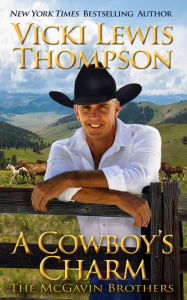 Title: A Cowboy's Charm, Author: Vicki Lewis Thompson