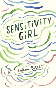 Title: Sensitivity Girl, Author: LuAnn Billett