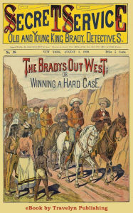 Title: The Bradys Out West, Author: A New York Detective
