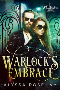 Title: Warlock's Embrace, Author: Alyssa Rose Ivy