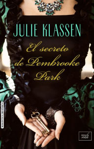 Title: El secreto de Pembrooke Park, Author: Julie Klassen