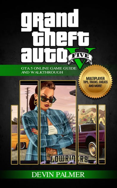 GTA Online Guide: Your Ultimate Wiki and Walkthrough Resource