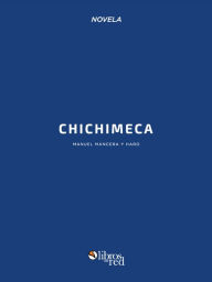 Title: Chichimeca, Author: Manuel Mancera y Haro