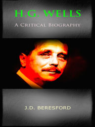 Title: Beresford H. G. Wells A Critical Biography, Author: Philip Dossick