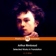 Title: Arthur Rimbaud, Author: A. S. Kline