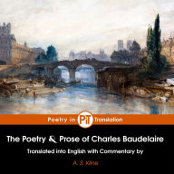 Title: The Poetry & Prose of Charles Baudelaire, Author: A. S. Kline