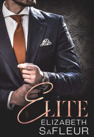 Title: Elite: A hot billionaire romance, Author: Elizabeth Safleur