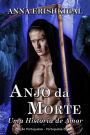 Anjo da Morte: Uma Historia de Amor (Edicao Portuguesa)