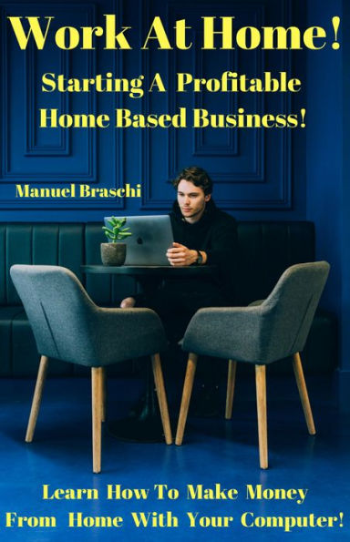 Work At Home - Learn How To Make Money From Home With Your Computer! AAA+++