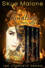 The Kindling Trilogy: The Complete Series
