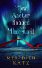 How Saeter Robbed the Underworld