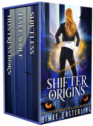 Title: Shifter Origins: Werewolf Romantic Urban Fantasy, Author: Aimee Easterling