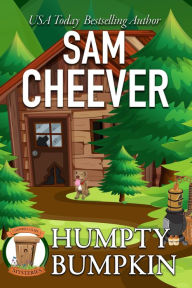 Title: Humpty Bumpkin: A Fun and Quirky Cozy Mystery With Pets, Author: Sam Cheever