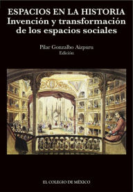 Title: Espacios en la historia, Author: Pilar Gonzalbo Aizpuru