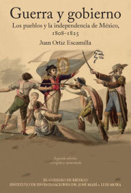 Title: Guerra y gobierno., Author: Juan Escamilla Ortiz