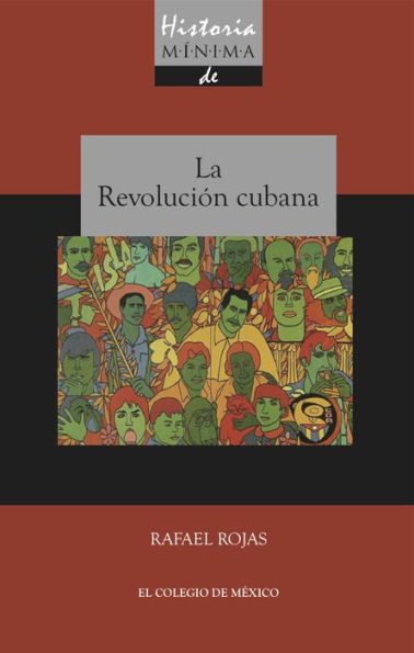 Historia minima de la revolucion cubana