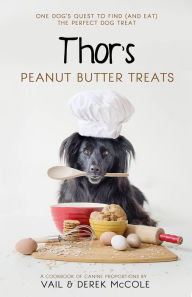 Title: Thor's Peanut Butter Treats, Author: Vail McCole