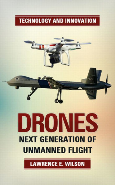 Drones - The Next Generation of Unmanned Flight