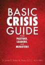 Basic Crisis Guide for Pastors, Leaders, and Ministers