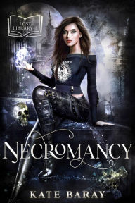Title: Necromancy, Author: Kate Baray