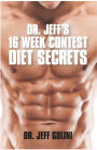 Dr. Jeff's 16 Week Contest Diet Secrets