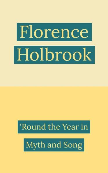 'Round the Year in Myth and Song