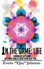 In the Game: Life