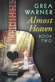 Title: Almost Heaven, Author: Grea Warner