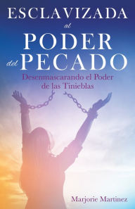 Title: Esclavizada al Poder del Pecado, Author: Marjorie Martinez