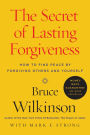 The Secret of Lasting Forgiveness