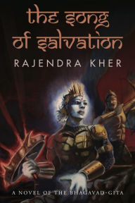 Title: The Song of Salvation, Author: Rajendra Kher